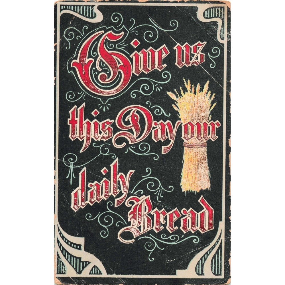 Give Us This Day Our Daily Bread Lord's Prayer Antique Postcard Wheat Religious